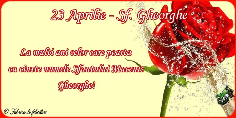 Felicitări de Sfântul Gheorghe - 23 Aprilie - Sf. Gheorghe