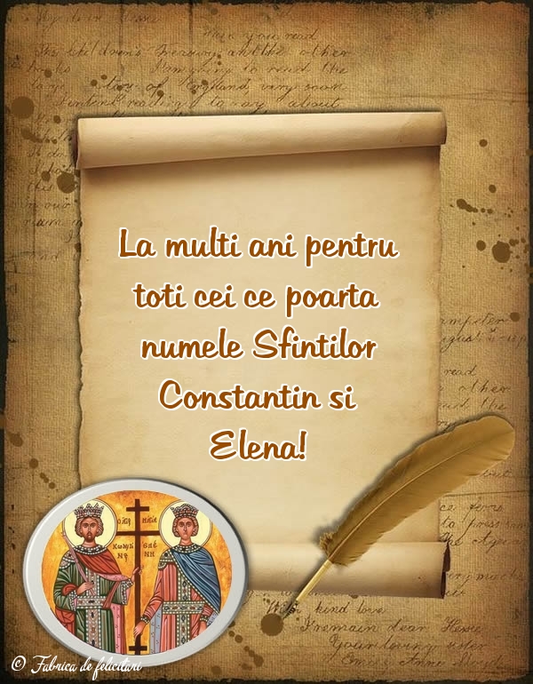 Felicitări de sfintii Constantin si Elena