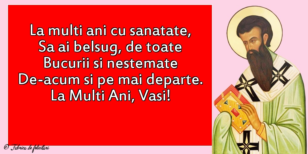 Felicitari de Sfantul Vasile - La Multi Ani, Vasi!