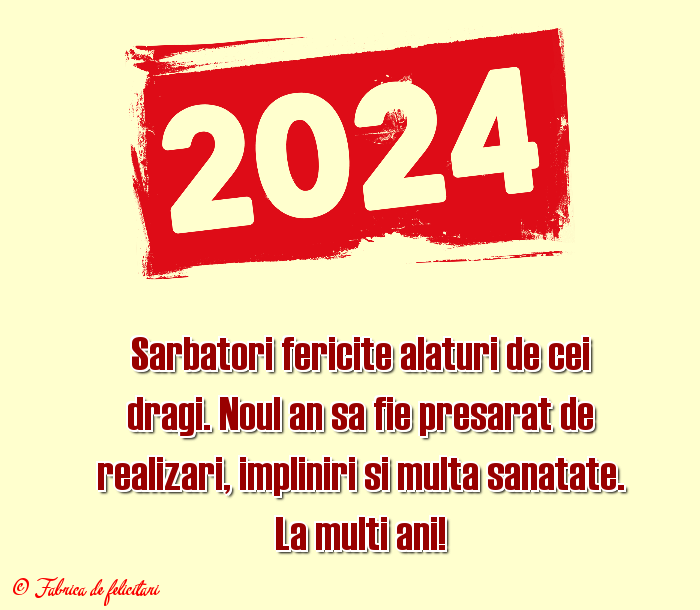 Felicitari de anul nou 2024 - La mulţi ani!